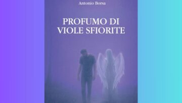 “Profumo di viole sfiorite”- Antonio Borsa